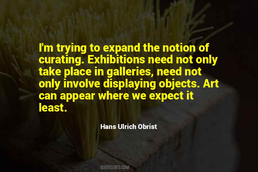 Hans Ulrich Obrist Quotes #1686923