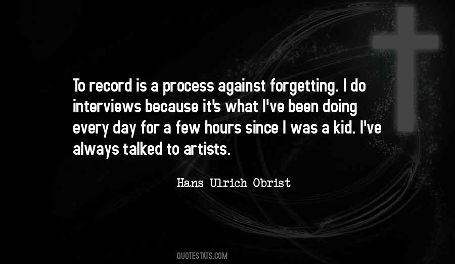 Hans Ulrich Obrist Quotes #260200