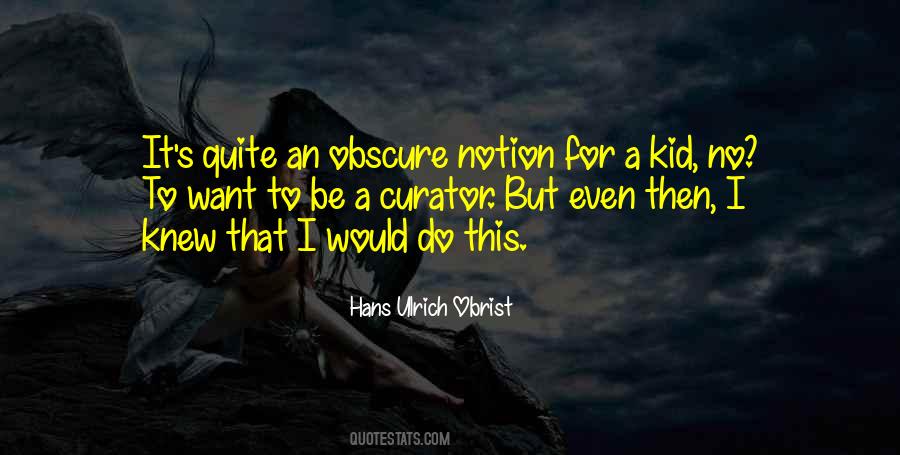 Hans Ulrich Obrist Quotes #443327 Hans Ulrich Obrist Quotes #443327