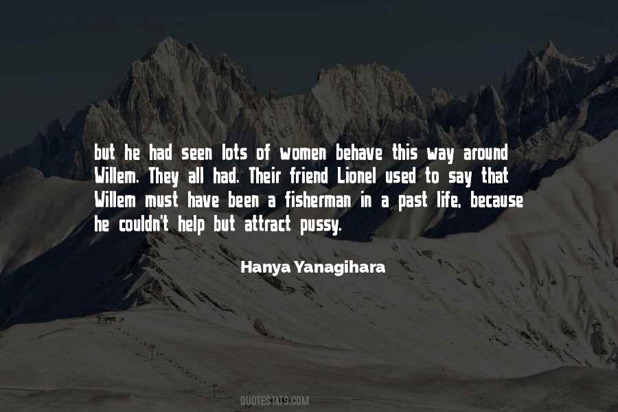 Hanya Yanagihara Quotes #1103357