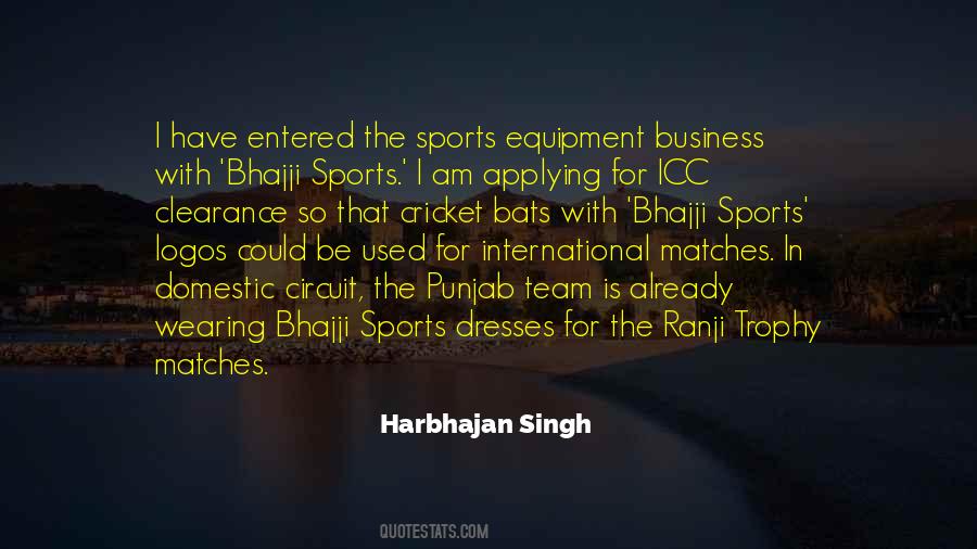 Harbhajan Singh Quotes #1074881