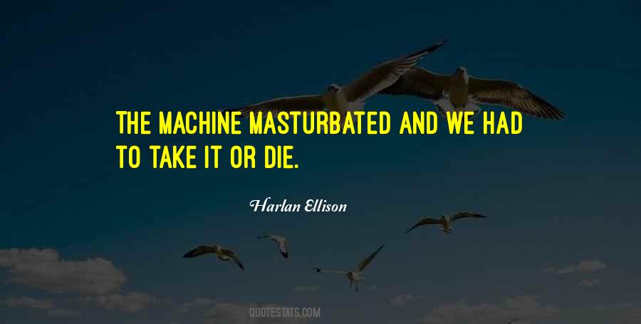 Harlan Ellison Quotes #906043