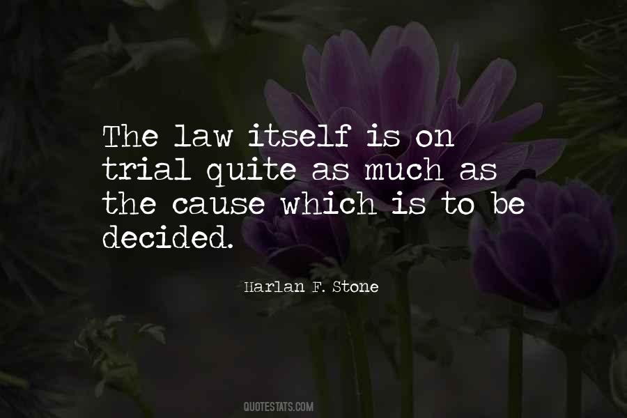 Harlan F. Stone Quotes #329939