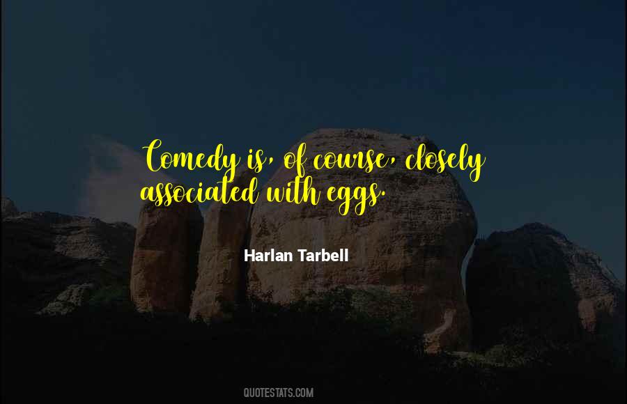 Harlan Tarbell Quotes #1769999