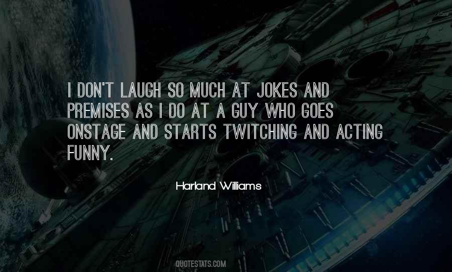 Harland Williams Quotes #1232145