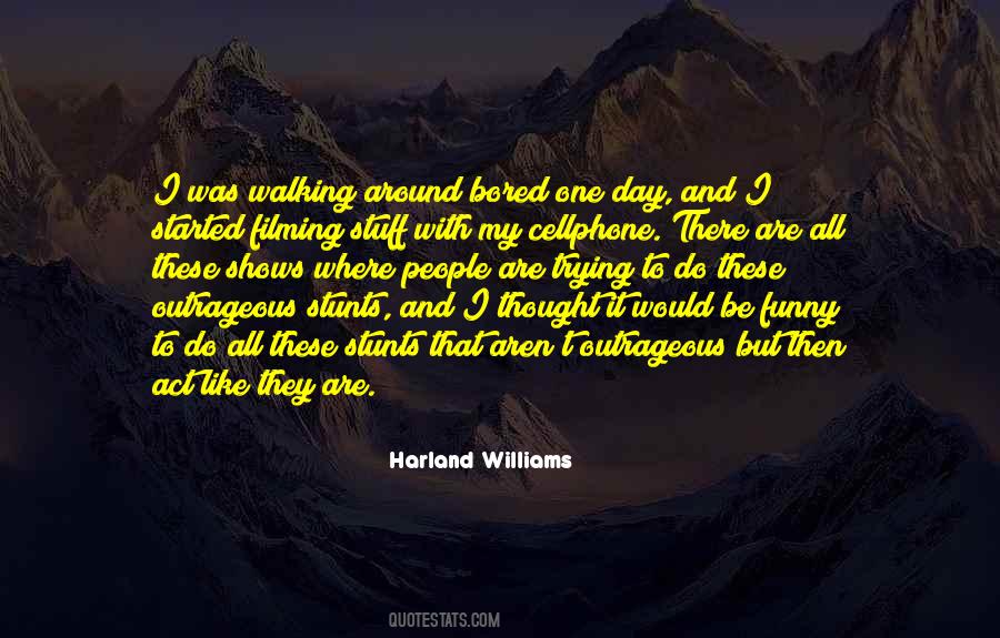 Harland Williams Quotes #1835278