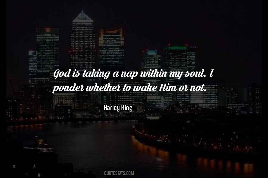 Harley King Quotes #327455