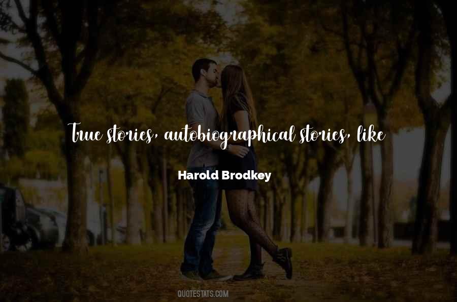 Harold Brodkey Quotes #1667469