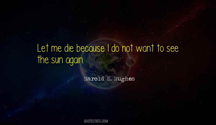 Harold E. Hughes Quotes #404343