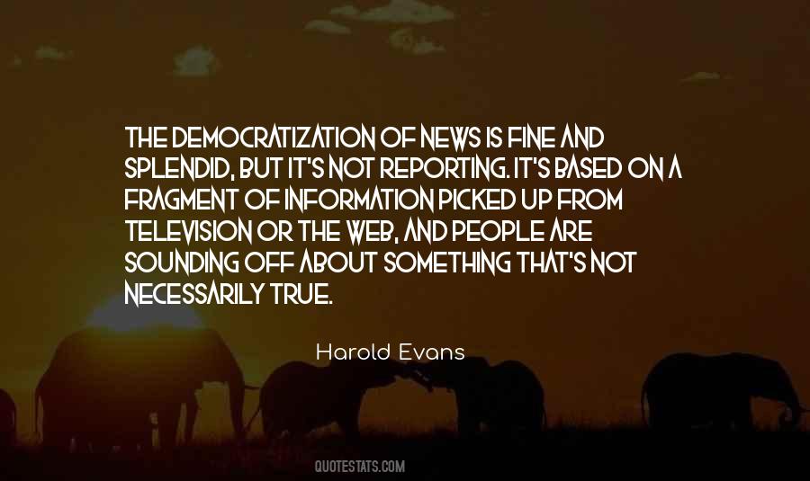 Harold Evans Quotes #312313