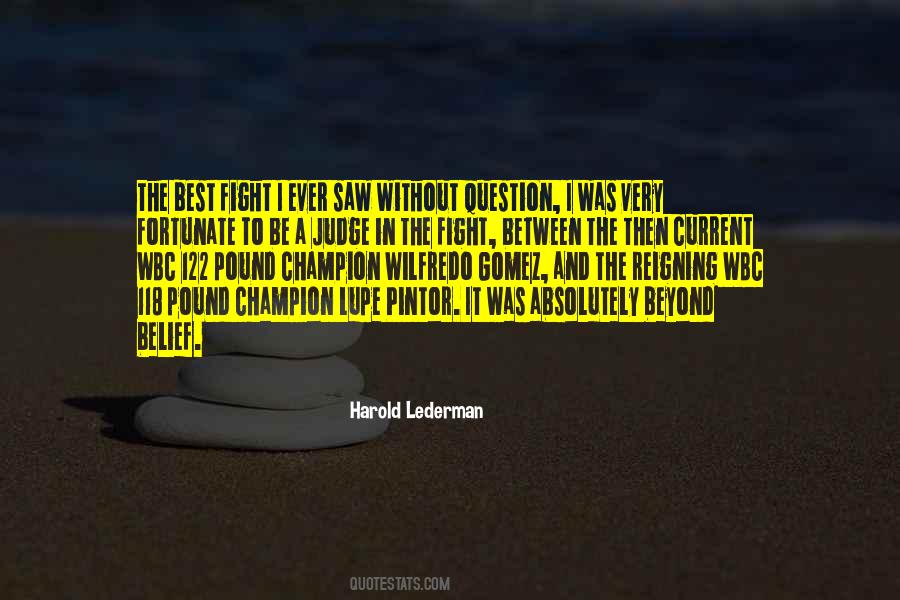 Harold Lederman Quotes #1516902