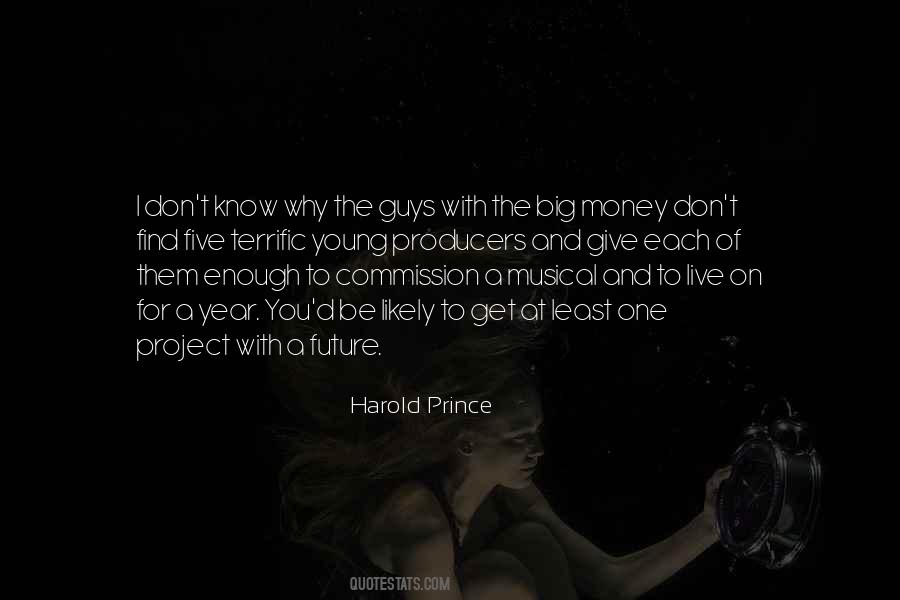 Harold Prince Quotes #1130040