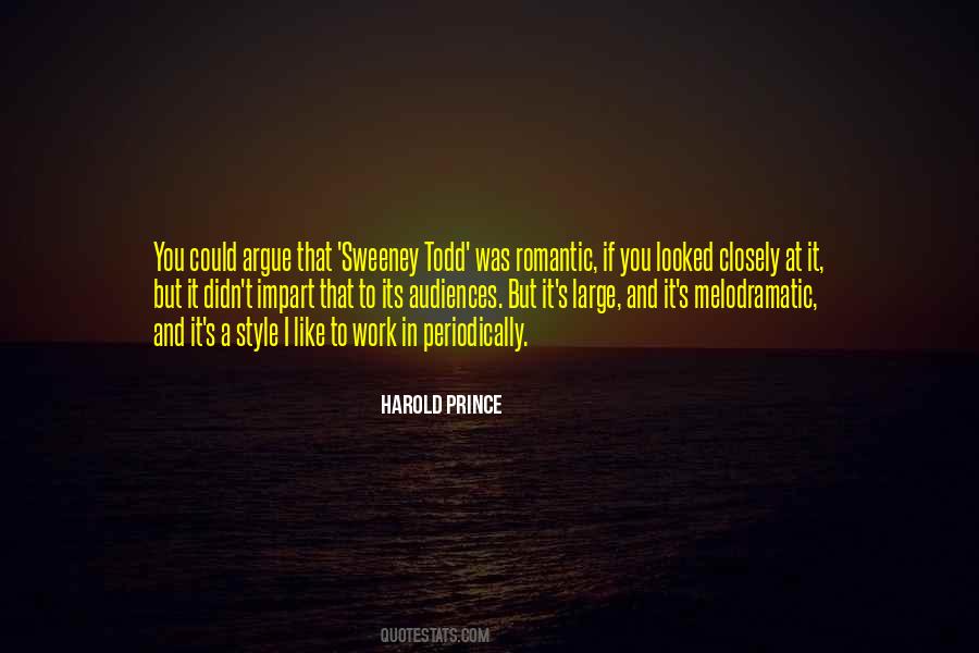 Harold Prince Quotes #223831