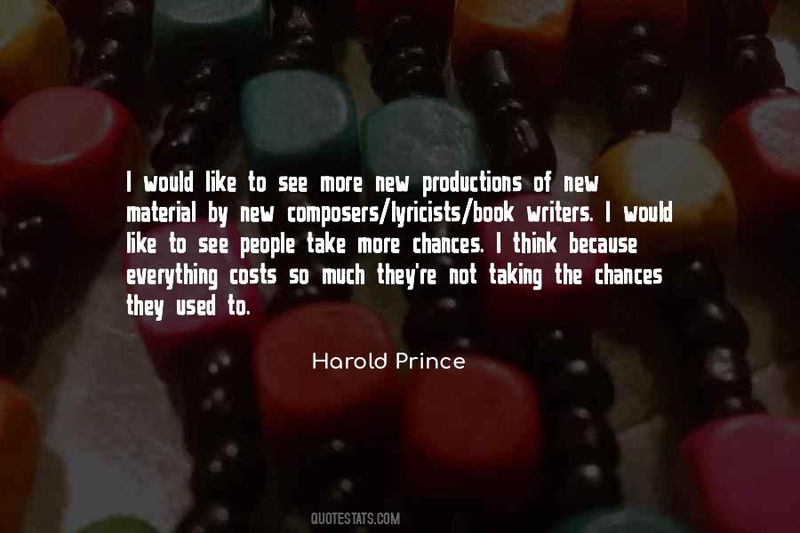 Harold Prince Quotes #256338