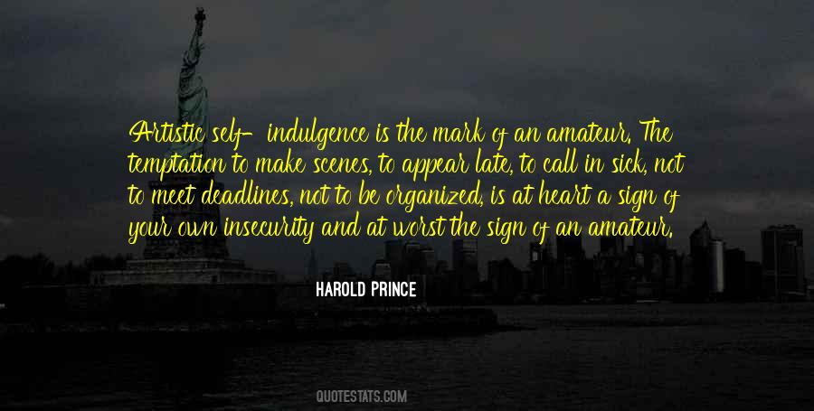 Harold Prince Quotes #453701
