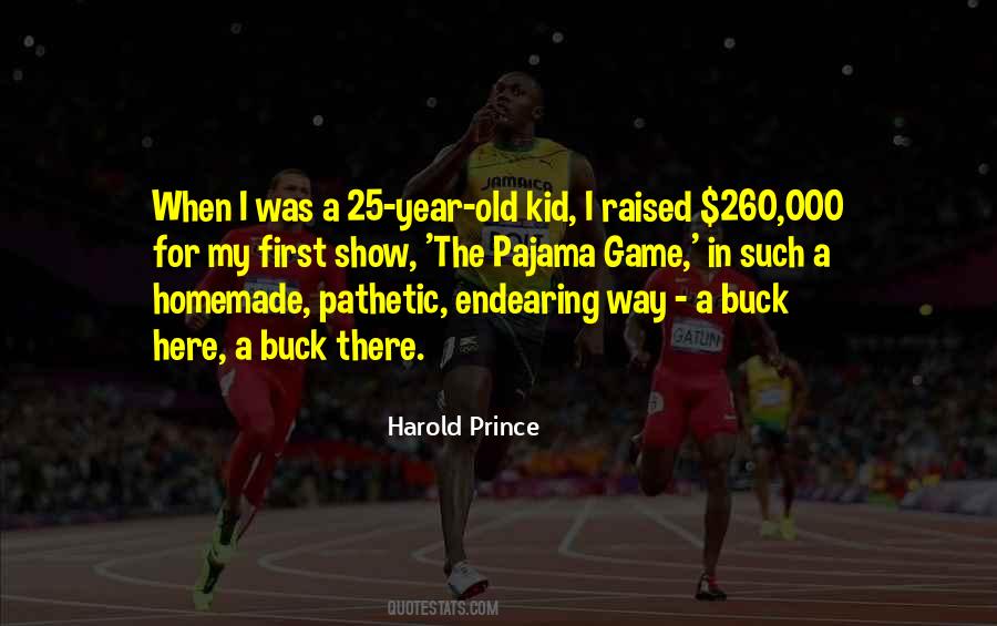 Harold Prince Quotes #862679