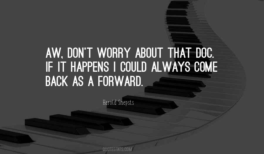 Harold Snepsts Quotes #993261 Harold Snepsts Quotes #993261