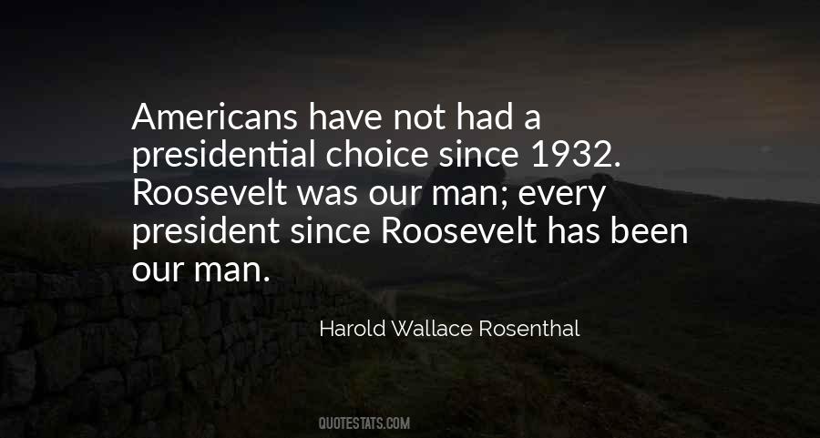 Harold Wallace Rosenthal Quotes #1234903