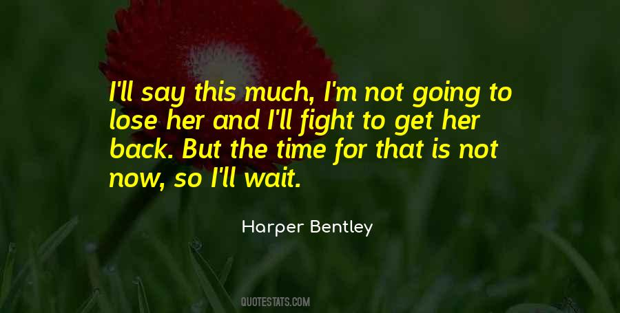 Harper Bentley Quotes #1467713