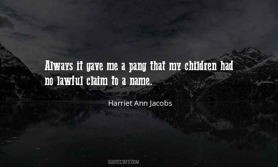 Harriet Ann Jacobs Quotes #1735379