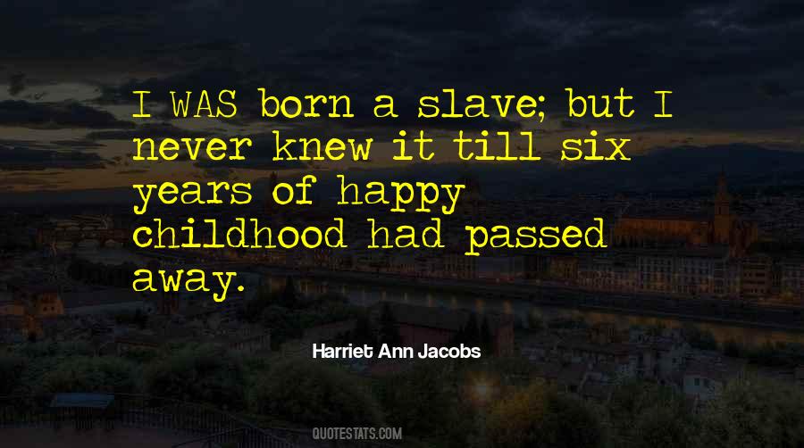 Harriet Ann Jacobs Quotes #2968