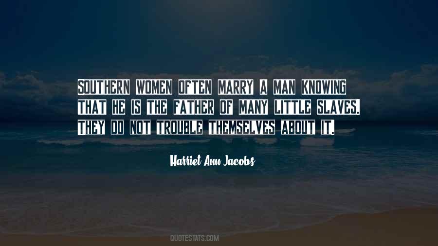 Harriet Ann Jacobs Quotes #361779