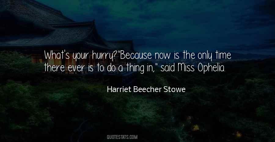 Harriet Beecher Stowe Quotes #1227238