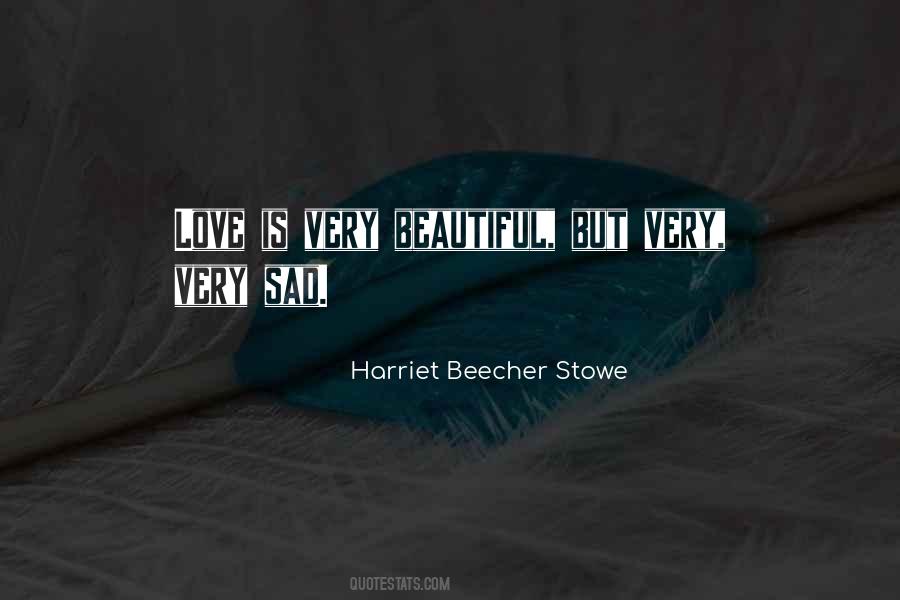 Harriet Beecher Stowe Quotes #1319854