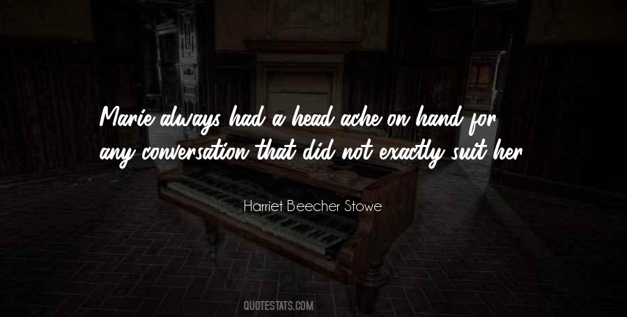 Harriet Beecher Stowe Quotes #672264