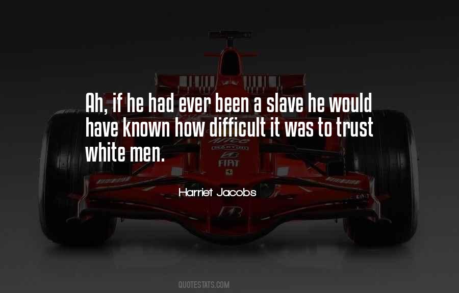 Harriet Jacobs Quotes #1018872