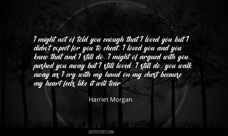 Harriet Morgan Quotes #178034
