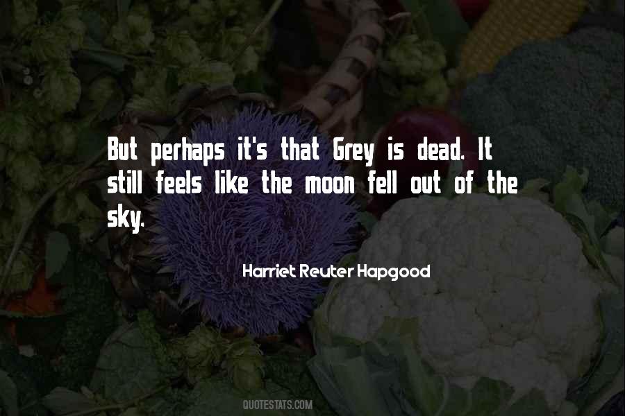 Harriet Reuter Hapgood Quotes #1845078