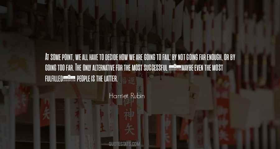 Harriet Rubin Quotes #49692