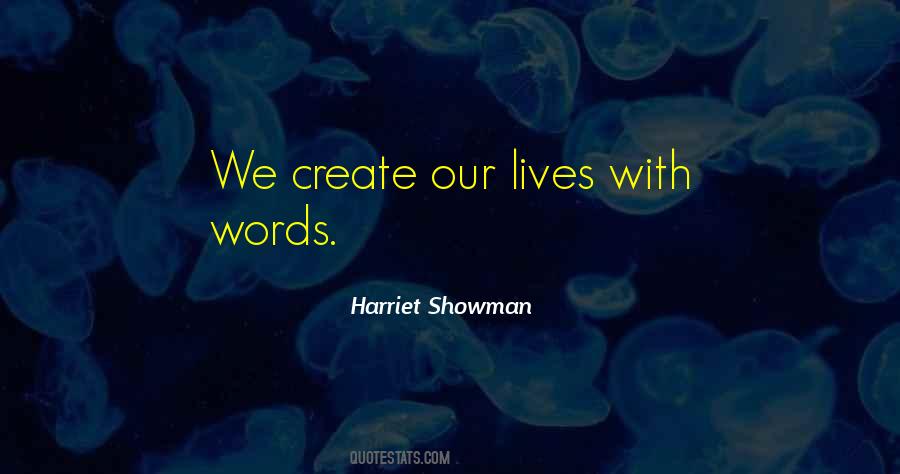 Harriet Showman Quotes #895676