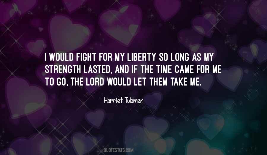 Harriet Tubman Quotes #1358626