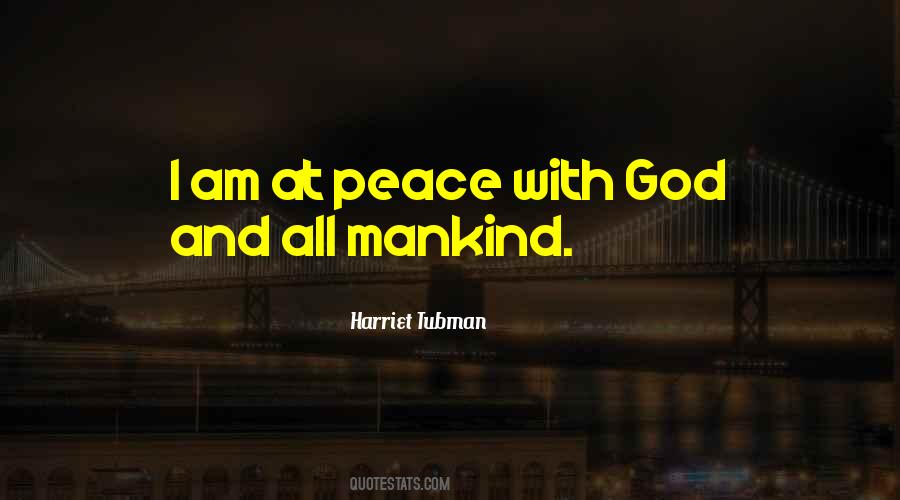 Harriet Tubman Quotes #1488519