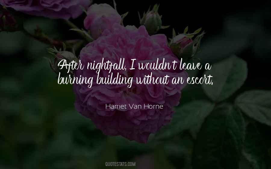 Harriet Van Horne Quotes #1727047