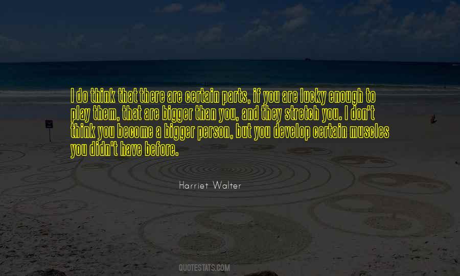 Harriet Walter Quotes #318003