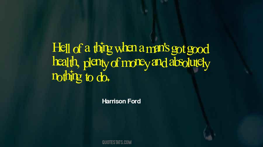 Harrison Ford Quotes #1436144