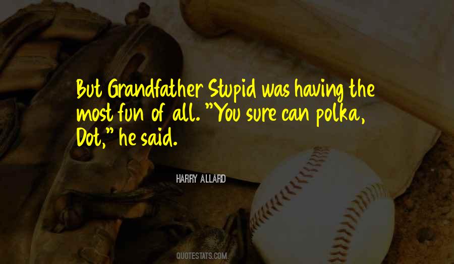 Harry Allard Quotes #1586549 Harry Allard Quotes #1586549