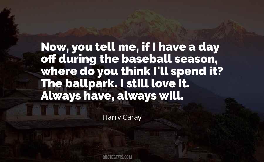 Harry Caray Quotes #1375242