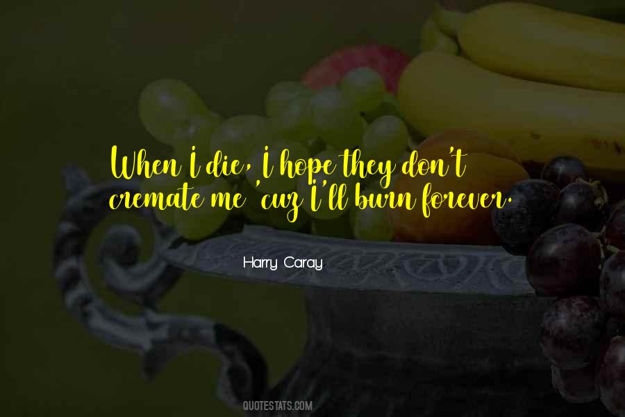Harry Caray Quotes #1530407