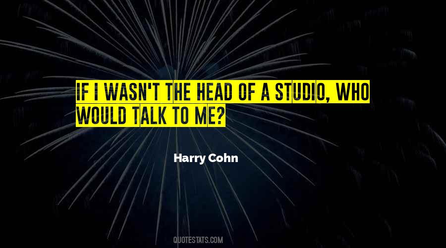 Harry Cohn Quotes #544137