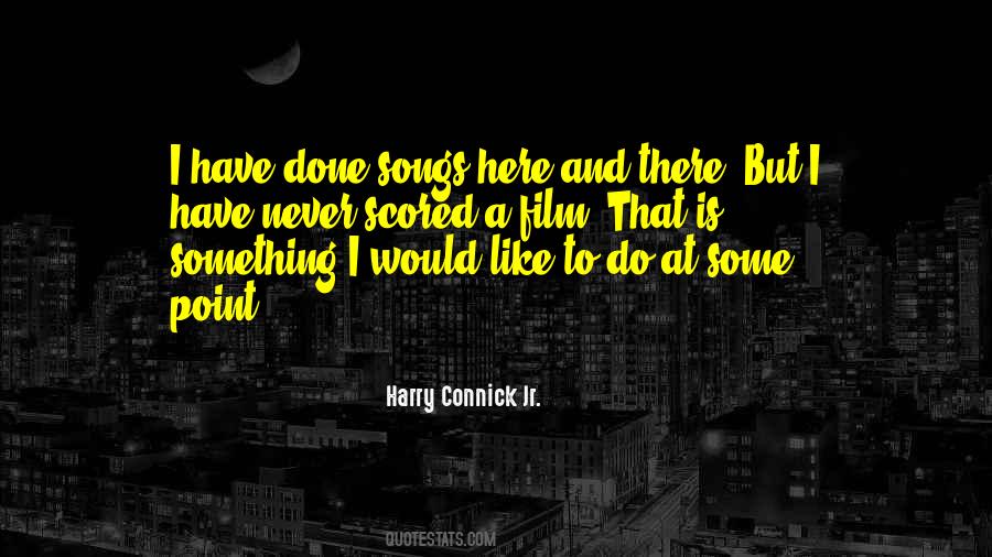 Harry Connick Jr. Quotes #1150006