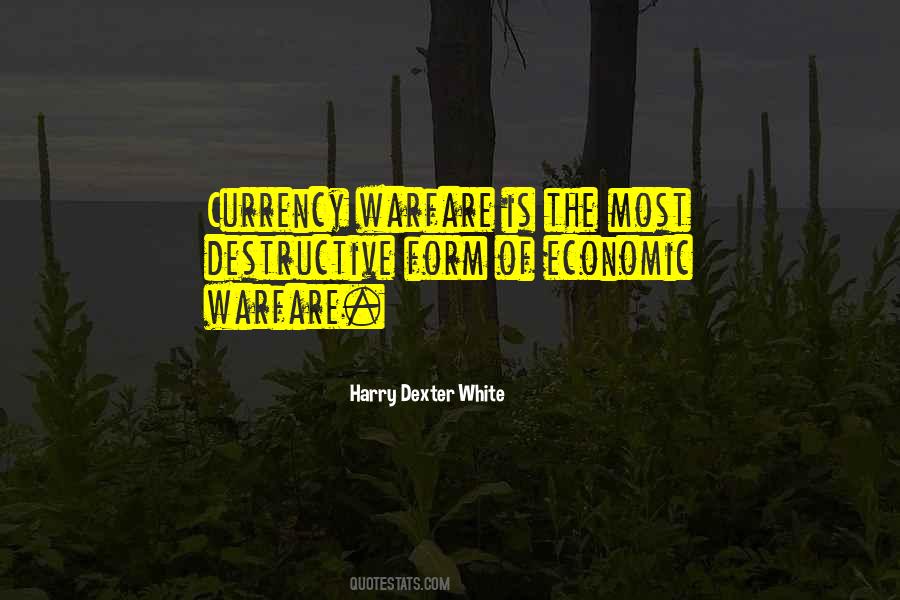 Harry Dexter White Quotes #992630