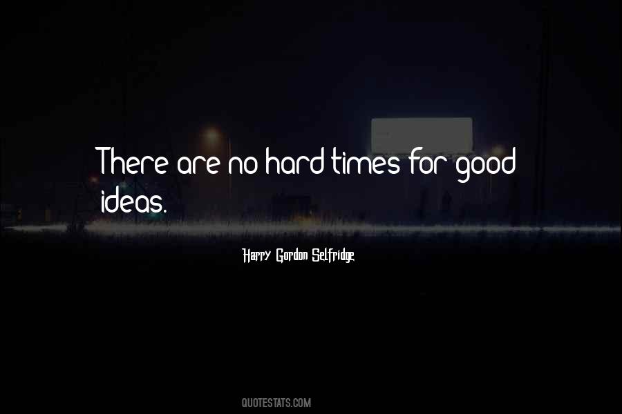 Harry Gordon Selfridge Quotes #1336635