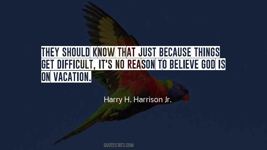 Harry H. Harrison Jr. Quotes #66221