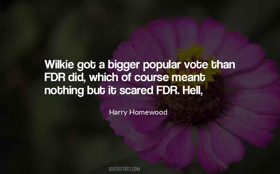 Harry Homewood Quotes #398311
