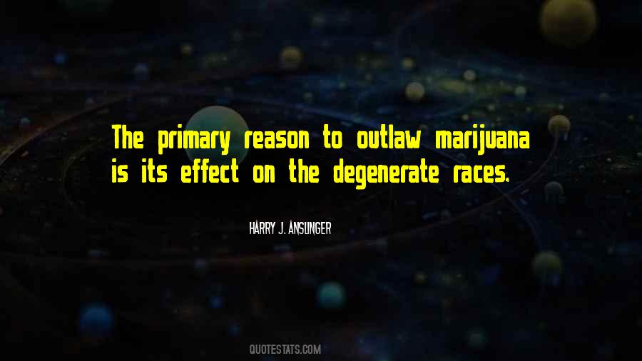 Harry J. Anslinger Quotes #1718210