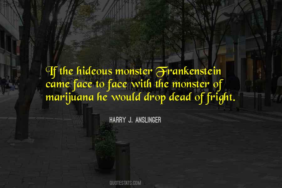 Harry J. Anslinger Quotes #702080